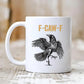 🏆50 % de réduction ⚡ Plus de 50 000 exemplaires vendus ! Presque épuisé ! 💥 Mug humoristique « F-Caw-F »